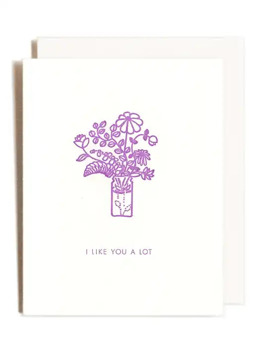 I Like You A Lot Card